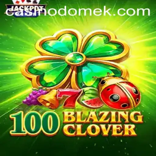 Exploring the Thrills and Strategies of 100BlazingClover